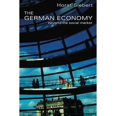 The German Economy - by  Horst Siebert (Paperback)