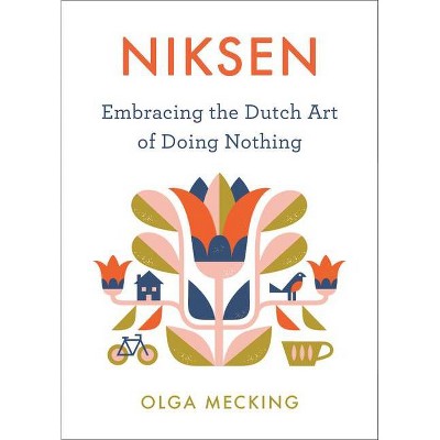 Niksen - by Olga Mecking (Hardcover)