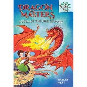 Power of the Fire Dragon: A Branches Book (Dragon Masters #4) - by Tracey West - 1 of 1