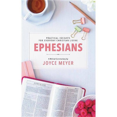 Ephesians - (Deeper Life) by  Joyce Meyer (Hardcover)