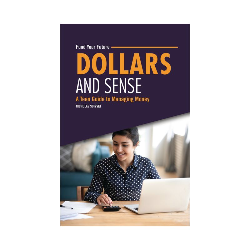 Dollars and Sense - (Fund Your Future) by  Nicholas Suivski (Paperback), 1 of 2