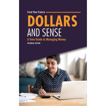 Dollars and Sense - (Fund Your Future) by  Nicholas Suivski (Paperback)