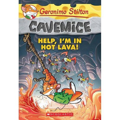 Help, I'm in Hot Lava! (Geronimo Stilton Cavemice #3), 3 - (Paperback)