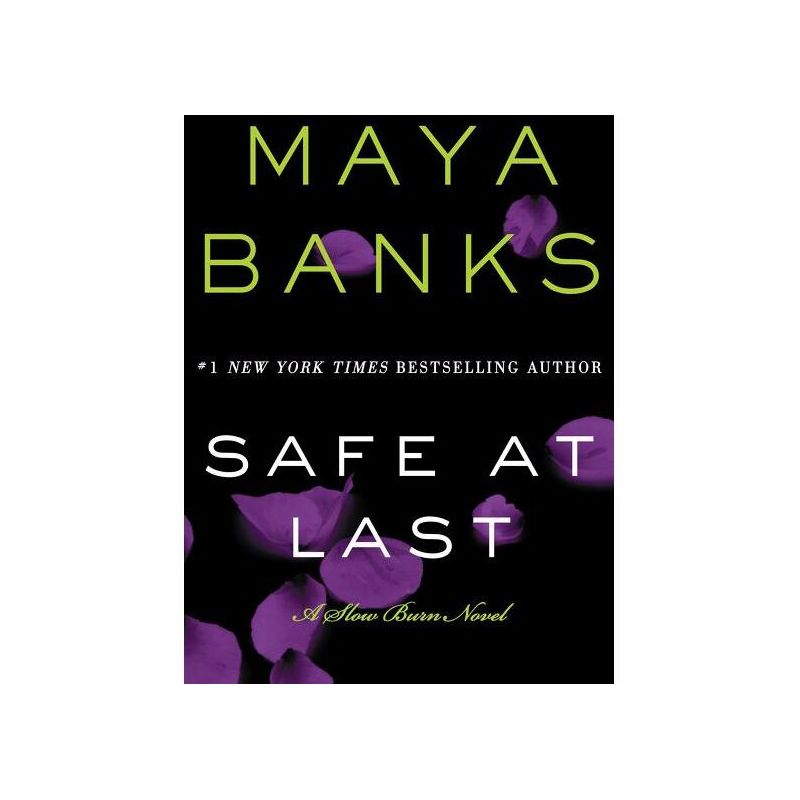 Safe at Last - (Slow Burn Novels) by  Maya Banks (Paperback), 1 of 2