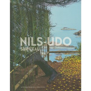 Nils-Udo - (Paperback) - 1 of 1