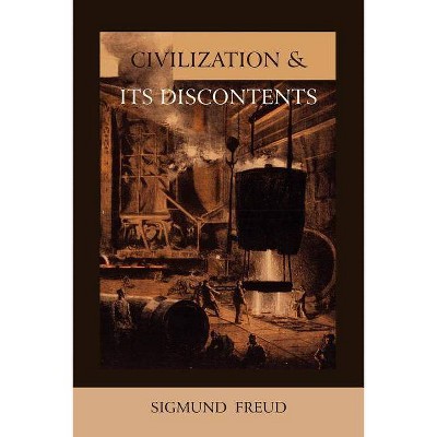 Civilization and Its Discontents - (International Psycho-Analytical Lib) by  Sigmund Freud (Paperback)