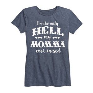Women's - Country Casuals - The Only Hell Momma Raised Short Sleeve Graphic T-Shirt - 1 of 4