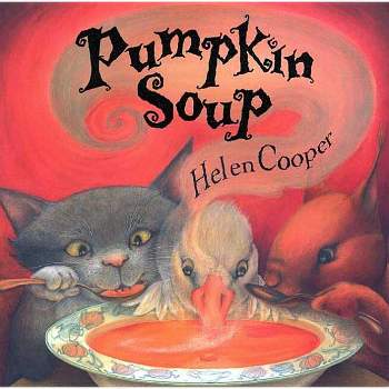 Pumpkin Soup - by  Helen Cooper (Paperback)