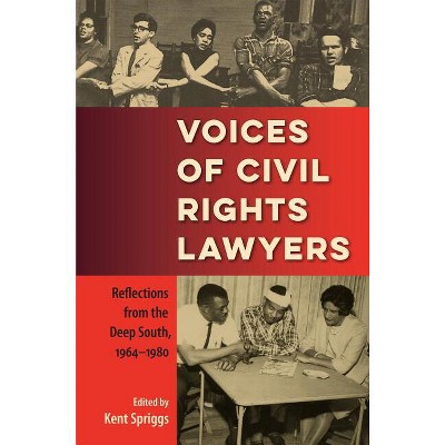 Voices of Civil Rights Lawyers - by  Kent Spriggs (Paperback)