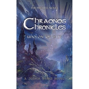 Chraonos Chronicles - by  Joshua Evans (Hardcover) - 1 of 1
