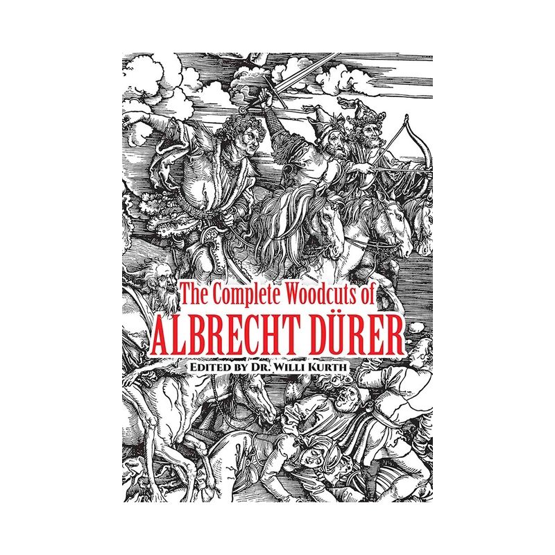 The Complete Woodcuts of Albrecht Dürer - (Dover Fine Art, History of Art) by  W Kurth (Paperback), 1 of 2