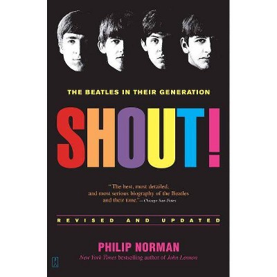 Shout! - by  Philip Norman (Paperback)