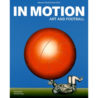In Motion - by  Manuel Neukirchner (Hardcover)