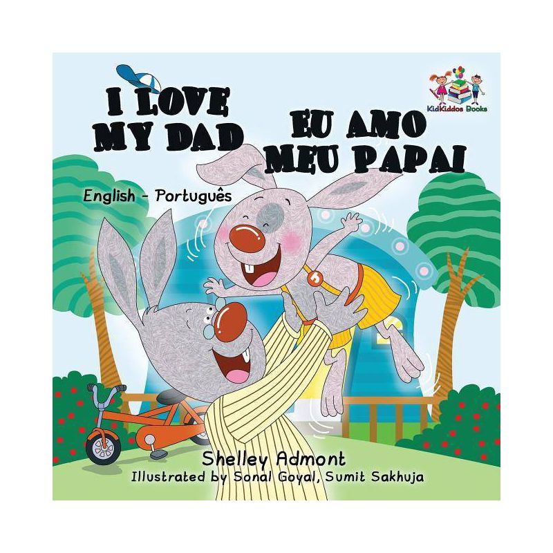 I Love My Dad (English Portuguese Bilingual Book for Kids - Brazilian) - (English Portuguese Bilingual Collection) (Paperback), 1 of 2