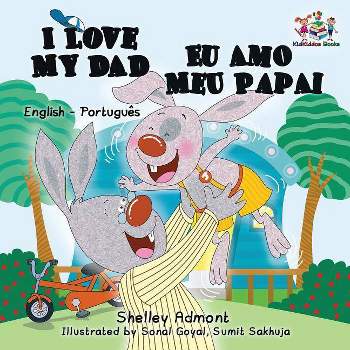 I Love My Dad (English Portuguese Bilingual Book for Kids - Brazilian) - (English Portuguese Bilingual Collection) (Paperback)