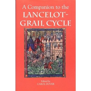 A Companion to the Lancelot-Grail Cycle - (Arthurian Studies) by  Carol Dover (Paperback) - 1 of 1