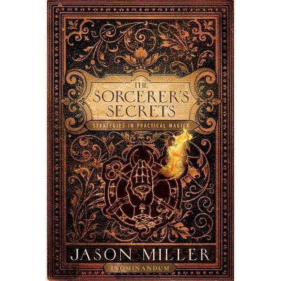 The Sorcerer's Secrets - by  Jason Miller (Paperback)