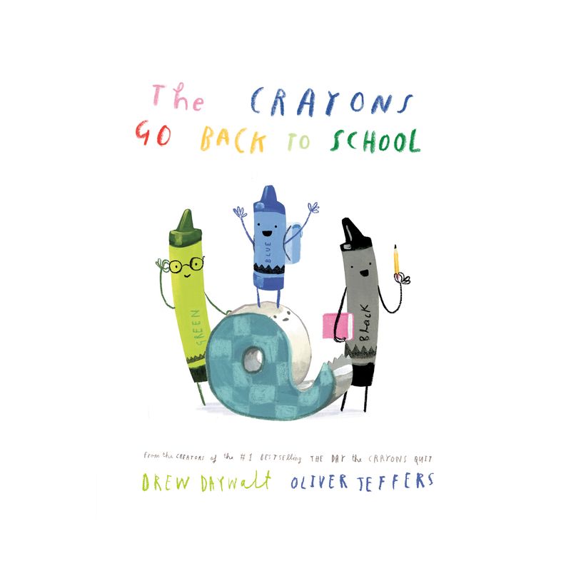 The Crayons Go Back to School - by  Drew Daywalt (Hardcover), 1 of 2