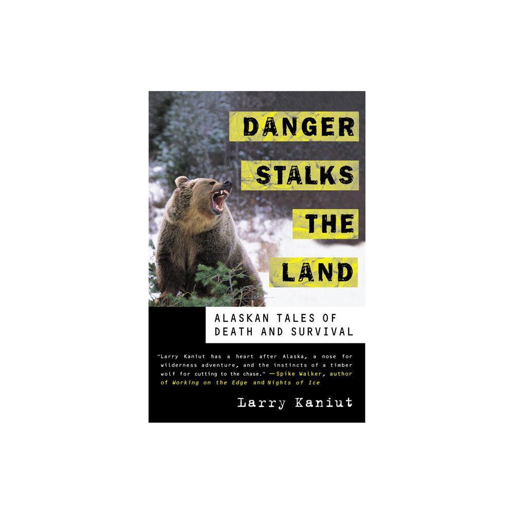 ISBN 9780312241209 product image for Danger Stalks the Land - by Larry Kaniut (Paperback) | upcitemdb.com