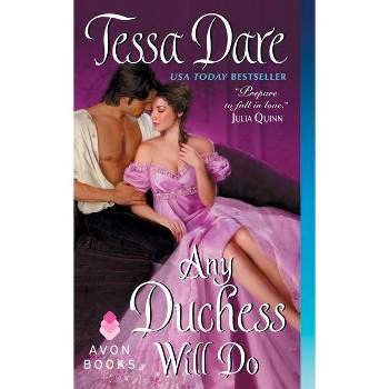 Any Duchess Will Do - (Spindle Cove) by  Tessa Dare (Paperback)