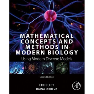 Mathematical Concepts and Methods in Modern Biology - 2nd Edition by  Raina Robeva (Hardcover) - 1 of 1
