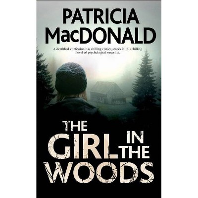 Girl in the Woods - Large Print by  Patricia MacDonald (Hardcover)