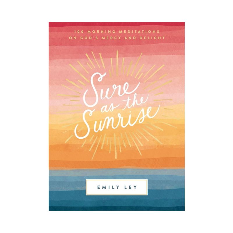 Sure as the Sunrise - by  Emily Ley (Hardcover), 1 of 4
