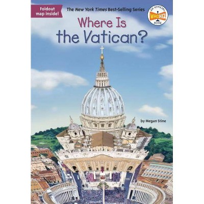 Where Is the Vatican? - (Where Is?) by  Megan Stine & Who Hq (Paperback)