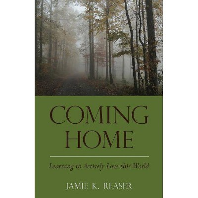 Coming Home - by  Jamie K Reaser (Paperback)