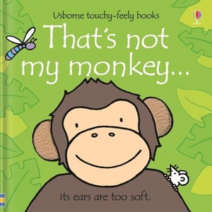 That's Not My Monkey. - (That's Not Myï¿1/2) by  Fiona Watt (Board Book) - 1 of 1
