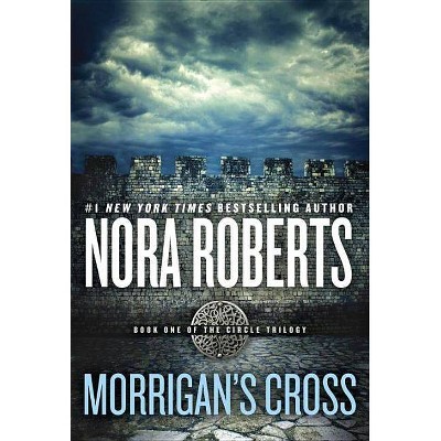 Morrigan's Cross ( Circle Trilogy) (Reissue) (Paperback)  by Nora Roberts