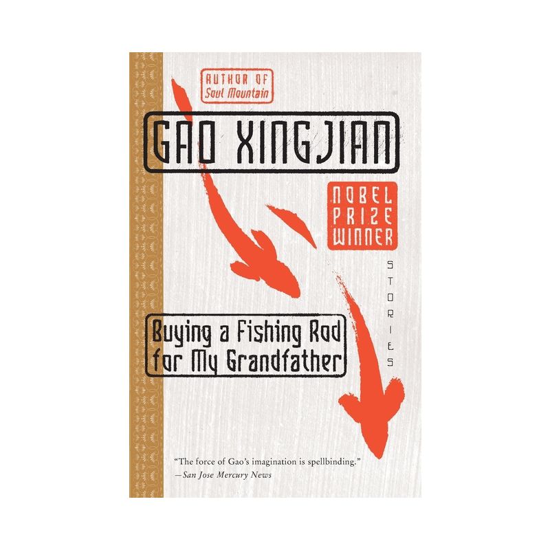 Buying a Fishing Rod for My Grandfather - by  Gao Xingjian (Paperback), 1 of 2