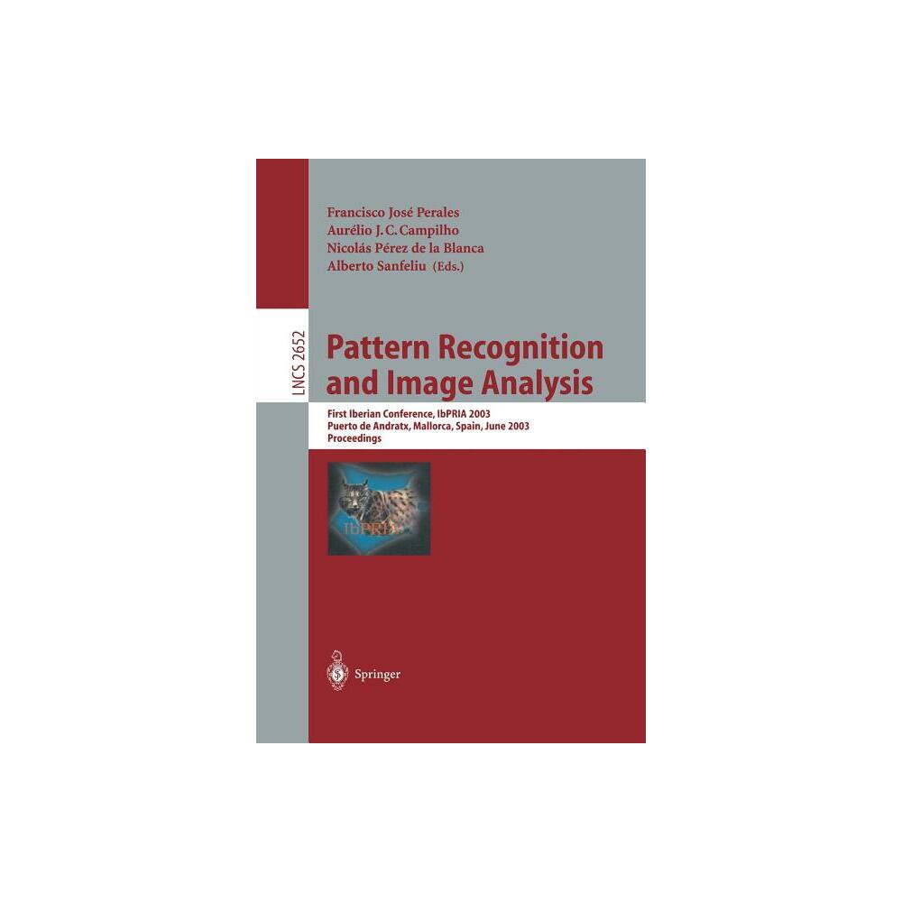 Pattern Recognition and Image Analysis - (Lecture Notes in Computer Science) Annotated (Paperback)