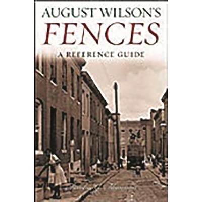 August Wilson's Fences - (Greenwood Guides to Literature) by  Susan C W Abbotson & Sandra Garrett Shannon (Hardcover)