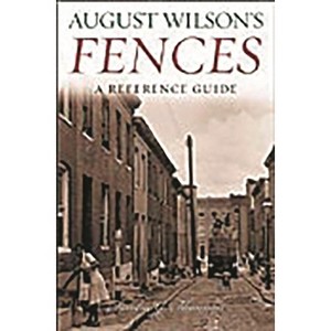 August Wilson's Fences - (Greenwood Guides to Literature) by  Susan C W Abbotson & Sandra Garrett Shannon (Hardcover) - 1 of 1