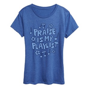 Women's - Instant Message - Praise Is My Playlist Short Sleeve Graphic T-Shirt - 1 of 4