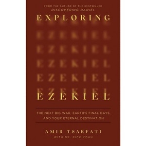 Exploring Ezekiel - by  Amir Tsarfati (Paperback) - 1 of 1