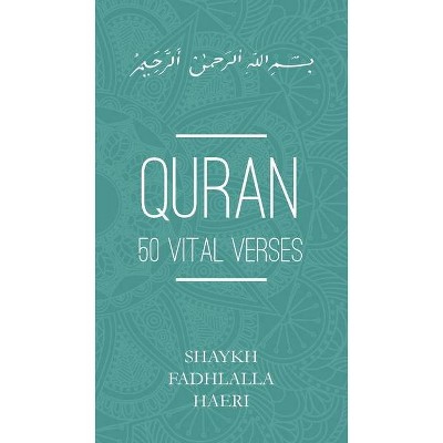 Quran - by  Shaykh Fadhlalla Haeri (Paperback)