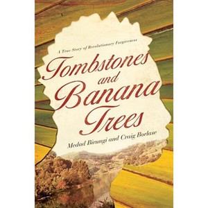 Tombstones and Banana Trees - by  Medad Birungi & Craig Borlase (Paperback) - 1 of 1