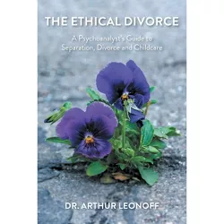 The Ethical Divorce - by  Arthur Leonoff (Paperback)