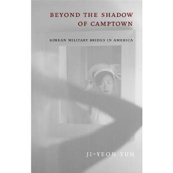 Beyond the Shadow of Camptown - (Nation of Nations) by  Ji-Yeon Yuh (Paperback)