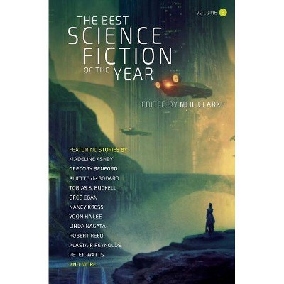 The Best Science Fiction of the Year - by  Neil Clarke (Paperback)