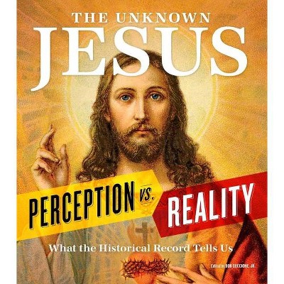 The Unknown Jesus - by  Bob Guccione Jr (Hardcover)