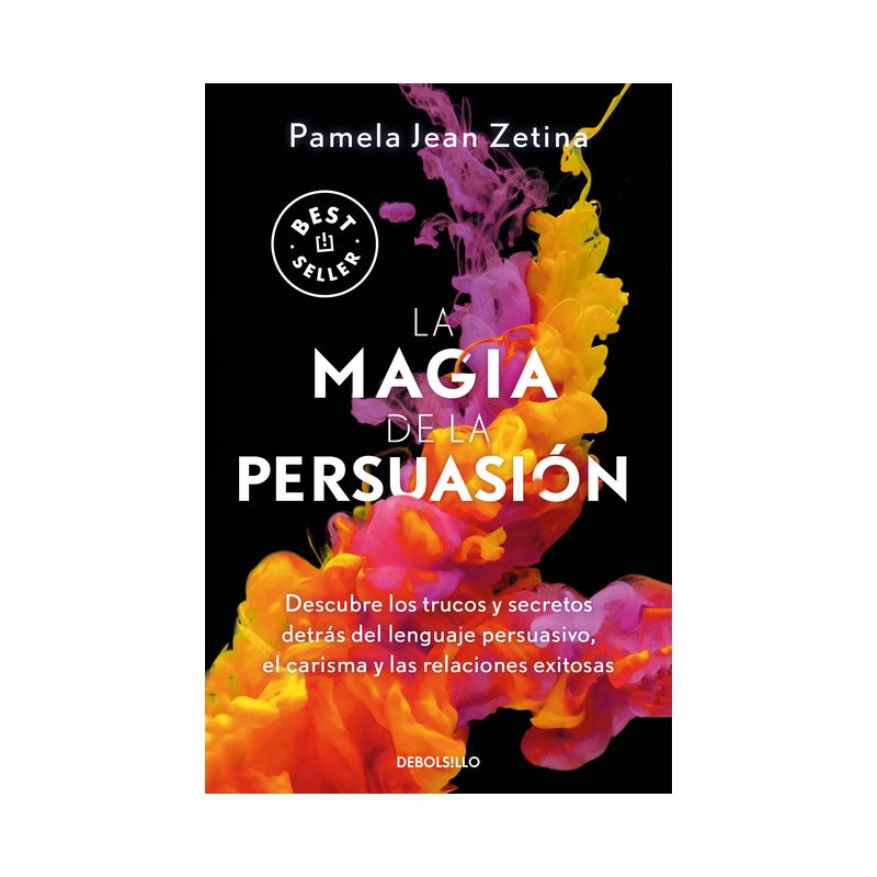 La Magia de la Persuasión: Descubre Los Trucos Y Secretos Detrás del Lenguaje Pe Rsuasivo, El Carisma Y Las Relaciones Exitosas / The Magic of, 1 of 2