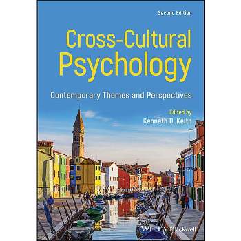 Cross-Cultural Psychology - 2nd Edition by  Kenneth D Keith (Paperback)