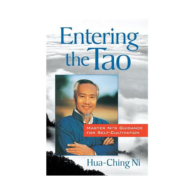Entering the Tao - by  Hua-Ching Ni (Paperback), 1 of 2