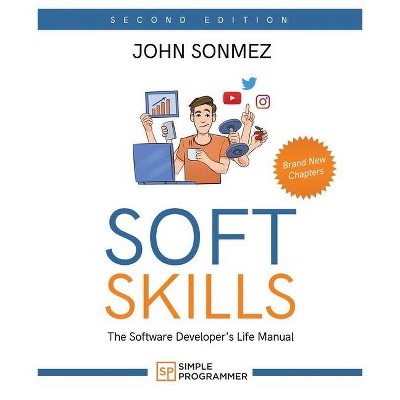 Soft Skills - by  John Sonmez (Paperback)