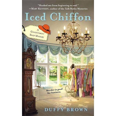 Iced Chiffon - (Consignment Shop Mystery) by  Duffy Brown (Paperback)