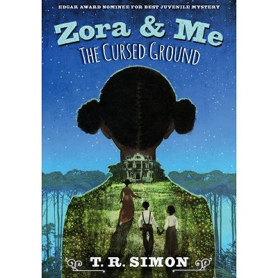 Zora and Me: The Cursed Ground - by  T R Simon (Paperback)