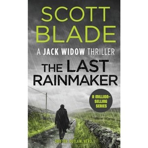 The Last Rainmaker - (Jack Widow) by  Scott Blade (Paperback) - 1 of 1